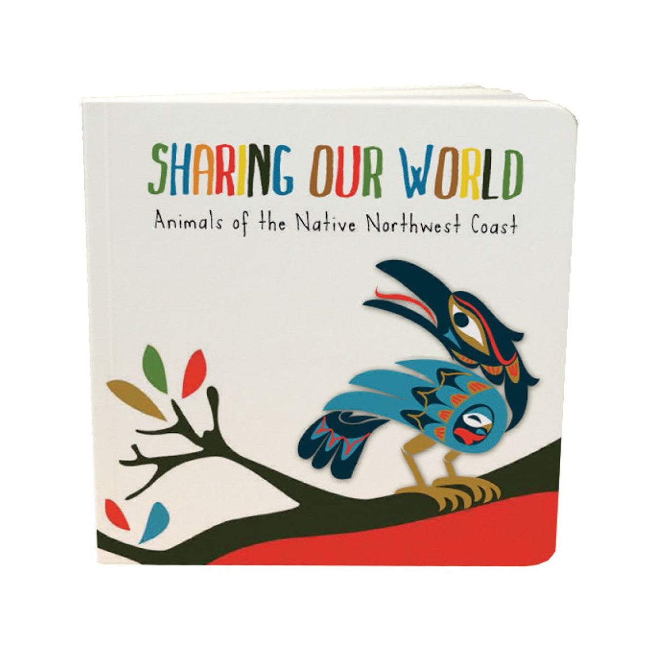 Sharing Our World - Animals of the Native Northwest Coast Board Book